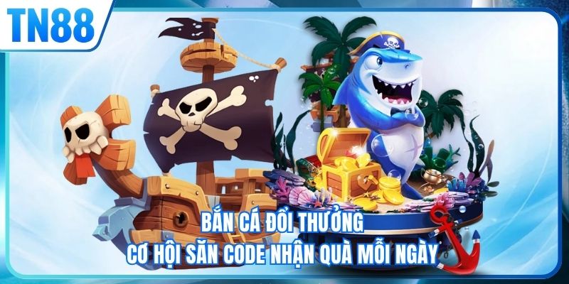 Bắn cá đổi thưởng